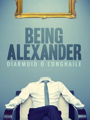 cover image of Being Alexander